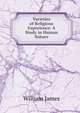 Varieties of Religious Experience: A Study in Human Nature, William James 