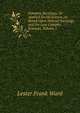 Dynamic Sociology, Or Applied Social Science, As Based Upon Statical Sociology and the Less Complex Sciences, Volume 2, Ward, Lester Frank, 1841-1913 