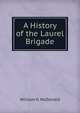 A History of the Laurel Brigade, William N. McDonald 