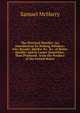 The Practical Distiller: An Introduction To Making Whiskey; Gin; Brandy; Spirits; &c. &c. of Better Quality; and in Larger Quantities; than Produced . from the Produce of the United States, Samuel McHarry 