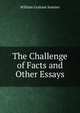 The Challenge of Facts and Other Essays, William Graham Sumner 