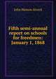 Fifth semi-annual report on schools for freedmen: January 1, 1868, John Watson Alvord 