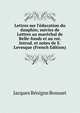 Lettres sur l'?ducation du dauphin; suivies de Lettres au mar?chal de Belle-fonds et au roi. Introd. et notes de E. Levesque (French Edition), Jacques Benigne Bossuet 