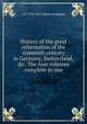 History of the great reformation of the sixteenth century in Germany, Switzerland, &c. The four volumes complete in one, J H. 1794-1872 Merle d