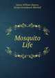 Mosquito Life, James William Dupree, Evelyn Groesbeeck Mitchell 