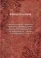 History of Pasadena, comprising an account of the native Indian, the early Spanish, the Mexican, the American, the colony, and the incorporated city, . canyons, waterfalls and other objects, Hiram Alvin Reid 