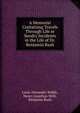 A Memorial Containing Travels Through Life or Sundry Incidents in the Life of Dr. Benjamin Rush, Louis Alexander Biddle, Henry Jonathan Willi, Benjamin Rush 