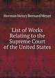 List of Works Relating to the Supreme Court of the United States, Meyer, Herman H. B. (Herman Henry Bernard), 1864-1937 
