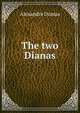 The two Dianas, Alexandre Dumas 