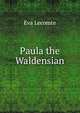 Paula the Waldensian, Eva Lecomte 