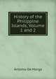 History of the Philippine Islands, Volume 1 and 2, Antonio De Morga 