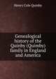 Genealogical history of the Quinby (Quimby) family in England and America, Henry Cole Quinby 