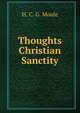 Thoughts Christian Sanctity, H. C. G. Moule 