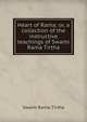 Heart of Rama; or, a collection of the instructive teachings of Swami Rama Tirtha, Swami Rama Tirtha 