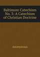 Baltimore Catechism No. 3: A Catechism of Christian Doctrine, Heinrich Kretschmayr 