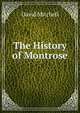 The History of Montrose, David Mitchell 
