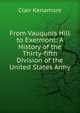 From Vauquois Hill to Exermont: A History of the Thirty-fifth Division of the United States Army, Clair Kenamore 
