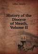 History of the Diocese of Meath, Volume II, John Healy 