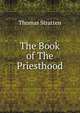 The Book of The Priesthood, Thomas Stratten 