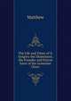The Life and Times of S. Gregory the Illuminator, the Founder and Patron Saint of the Armenian Churc, Matthew 