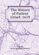 The History of Patient Grisel: 1619, Griselda, Henry Benjamin Wheatley 