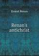 Renan's antichrist, Эрнест Ренан 