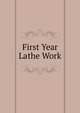 First Year Lathe Work, 