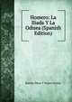 Homero: La Iliada Y La Odisea (Spanish Edition), Ramon Meza Y Suarez Inclan 