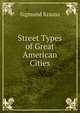 Street Types of Great American Cities, Sigmund Krausz 
