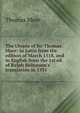 The Utopia of Sir Thomas More: in Latin from the edition of March 1518, and in English from the 1st ed. of Ralph Robynson's translation in 1551, Thomas More 