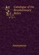 Catalogue of the Revolutionary Relics, Heinrich Kretschmayr 