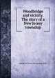 Woodbridge and vicinity. The story of a New Jersey township, Joseph W. [from old catalog] Dally 