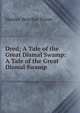 Dred; A Tale of the Great Dismal Swamp: A Tale of the Great Dismal Swamp, Harriet Beecher Stowe 
