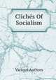 Cliches Of Socialism, Various Authors 