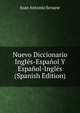 Nuevo Diccionario Ingles-Espanol Y Espanol-Ingles (Spanish Edition), Juan Antonio Seoane 