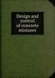 Design and control of concrete mixtures, 