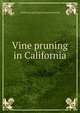 Vine pruning in California, California Agricultural Experim Station 