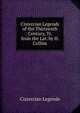 Cistercian Legends of the Thirteenth Century, Tr. from the Lat. by H. Collins, Cistercian Legends 