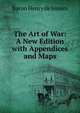 The Art of War: A New Edition with Appendices and Maps., Baron Henry de Jomini 
