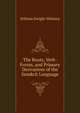 The Roots, Verb-Forms, and Primary Derivatives of the Sanskrit Language, Whitney, William Dwight, 1827-1894 
