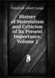 History of Materialism and Criticism of Its Present Importance, Volume 2, Friedrich Albert Lange 