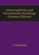 Osteuropaische und Ostasiatische Streifzuge (German Edition), J. Markwart 