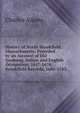 History of North Brookfield, Massachusetts: Preceded by an Account of Old Quabaug, Indian and English Occupation, 1647-1676; Brookfield Records, 1686-1783, Charles Adams 