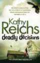Deadly Decisions, Райх Кэти, Kathy Reichs 