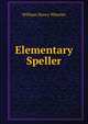 Elementary Speller, William Henry Wheeler 
