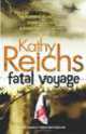 Fatal Voyage, Райх Кэти, Kathy Reichs 