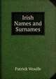 Irish Names and Surnames, Patrick Woulfe 