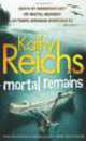 Mortal Remains, Райх Кэти, Kathy Reichs 