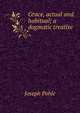 Grace, actual and habitual; a dogmatic treatise, Joseph Pohle 