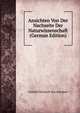 Ansichten Von Der Nachseite Der Naturwissenschaft (German Edition), Gotthilf Heinrich Von Schubert 